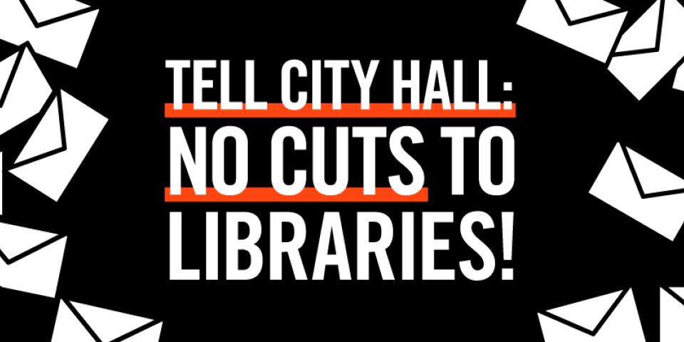 Envelopes surrounding the words Tell City Hall No Cuts to Libraries!