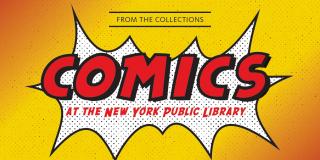 'Comics at the New York Public Library bursts out of stylized comic sound bubble against yellow background