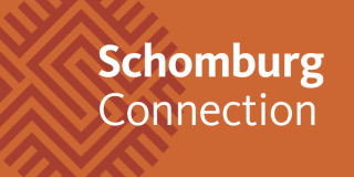 Orange rectangle with large dark orange Schomburg Center symbol in the background behind white text that reads: Schomburg Connection