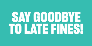 White text on a turquoise gradient reads "Say Goodbye to Late Fines!"