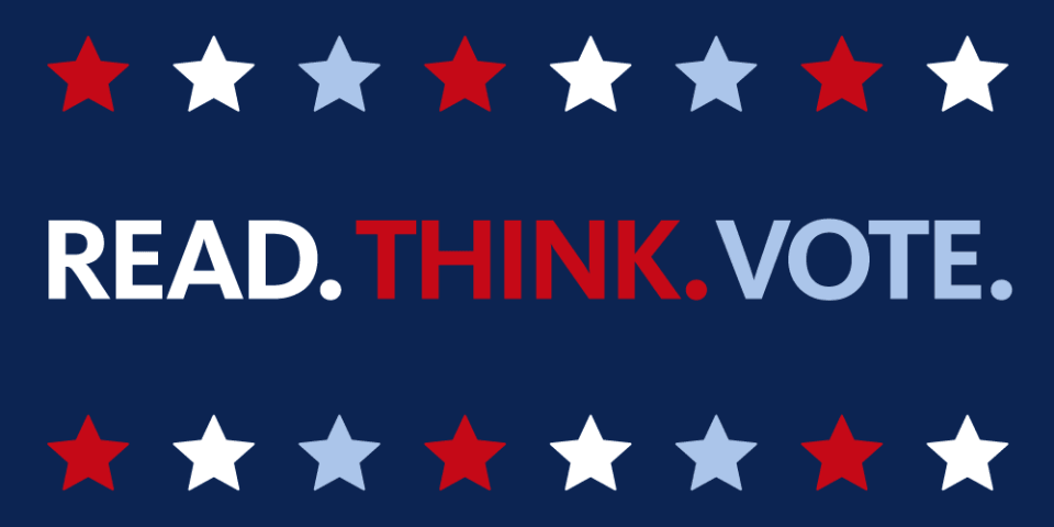 Navy banner that reads: Read. Think. Vote. with stars in alternating red, white, and blue colors.