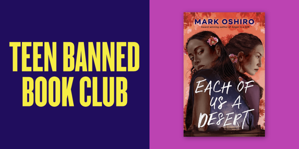 Graphic reads Teen Banned Book Club and features the cover of Each of Us a Desert, with two girls posed back-to-back.