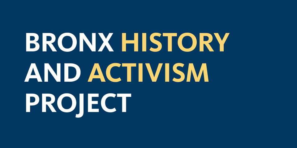 Text reads Bronx History and Activism Project 