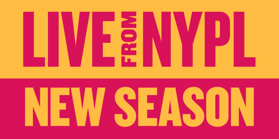 Yellow and pink graphic reads: "LIVE from NYPL: New Season."