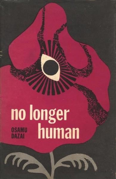 No Longer Human by Osamu Dazai, translated by Donald Keene