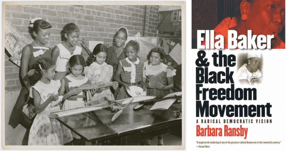 photo of a group of young Black girls gathered around a table looking at a model ship alongside book cover of Ella Baker & the Black Freedom Movement