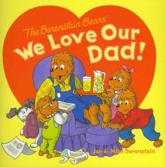 The Berenstain Bears' We Love Our Dad! book cover