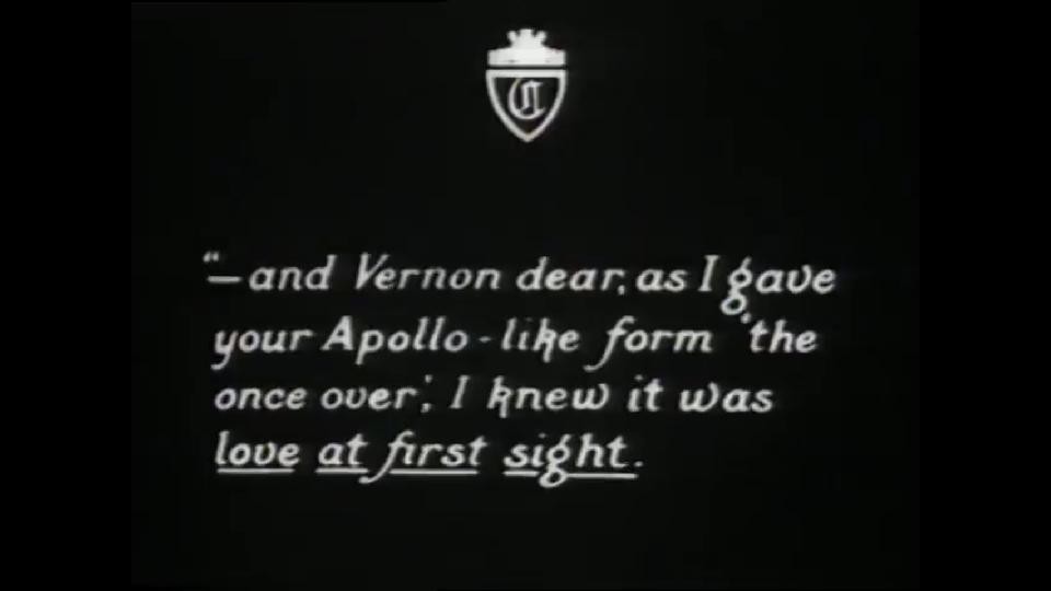 And Vernon. dear, as I gave your Apollo-like form the once over, I knew it was love at first sight.