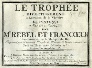 'Le Trophée” by Rebel and Francoeur, published in 1745 by Boivin and Le Clerc