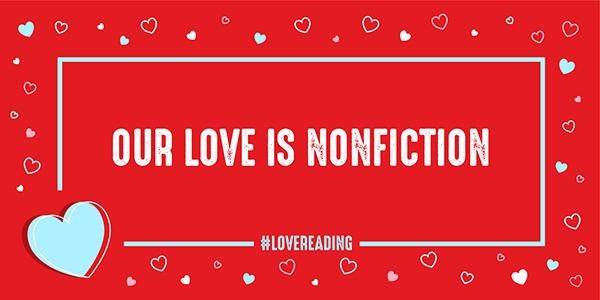 red background with blue hearts along border. There is a blue hashtag that says #LoveReading and text in the middle saying: Our love is nonfiction