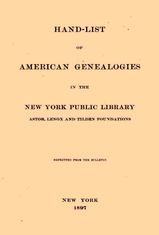Hand-list of American Genealogies in the New York Public Library, 1897