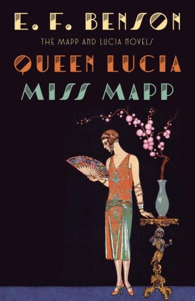 Queen Lucia; Miss Mapp; The Mapp and Lucia Novels