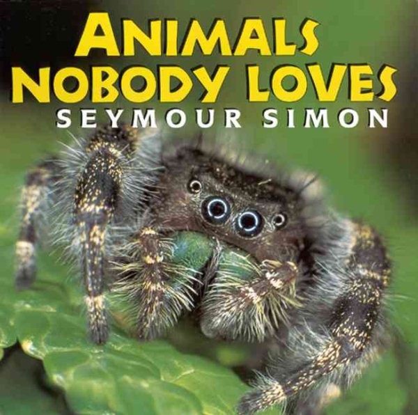 Animals Nobody Loves by Seymour Simon