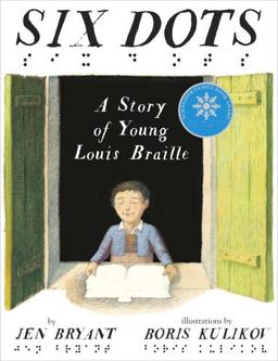 Six Dots: A Story of Young Louis Braille book cover