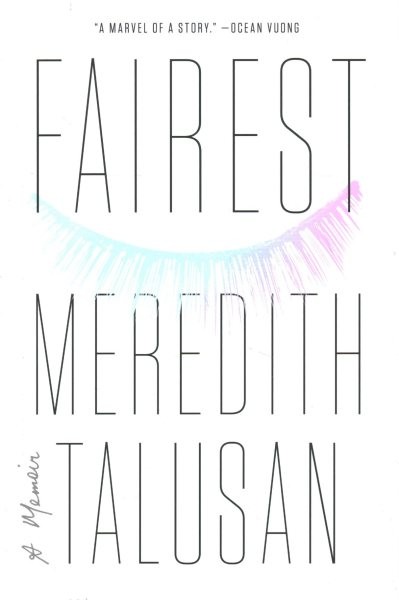 Fairest: A Memoir by Meredith Tulusan