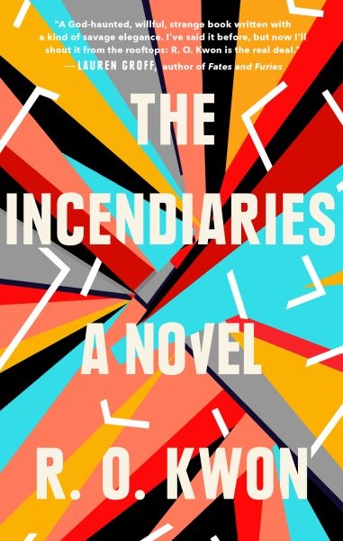 Incendiaries by R.O. Kwon