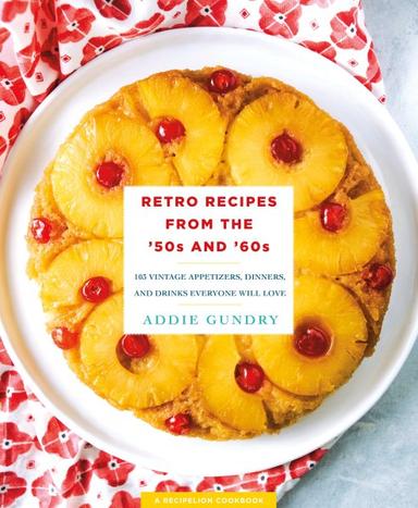 Retro Recipes from the '50s and '60s cover