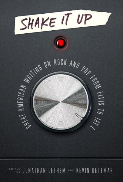 Great American Writing on Rock and Pop from Elvis to Jay Z book cover
