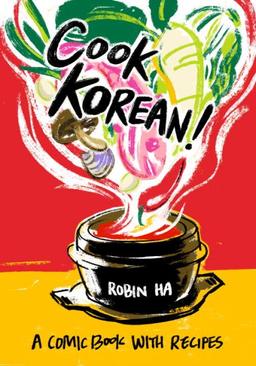 Cook Korean: A Comic Book with Recipes