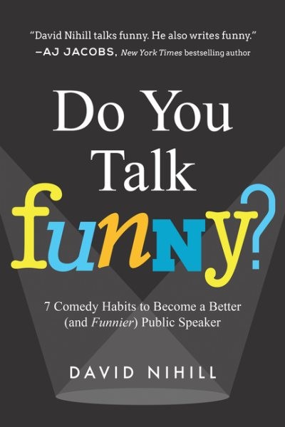 Do You Talk Funny? 7 Comedy Habits to Become a Better (And Funnier) Public Speaker book cover