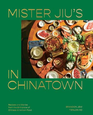 Mr. Jiu's in Chinatown Cookbook 