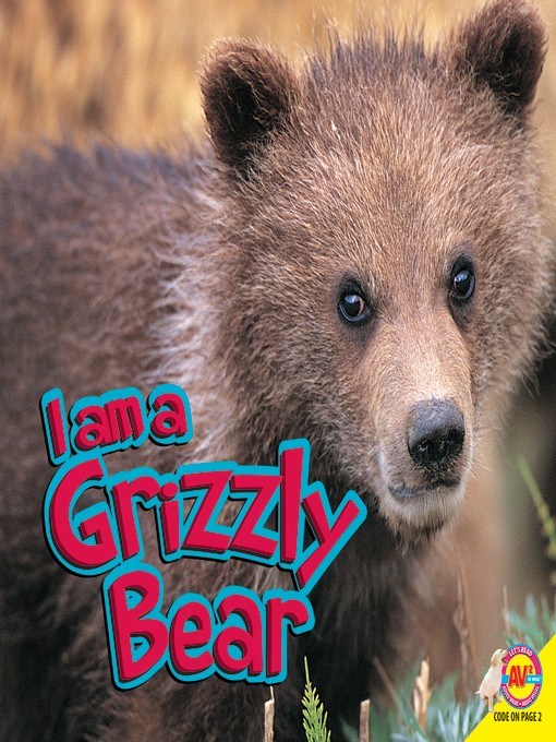 I Am A Grizzly Bear by Karen Durrie