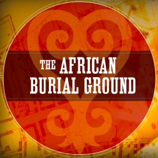 Link to Online Exhibition: The African Burial Ground