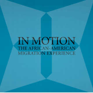 Link to Online Exhibition. In Motion The African American Migration Experience