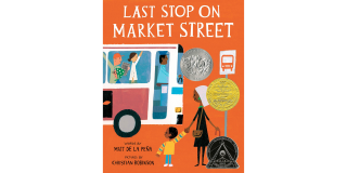 Book cover of Last Stop on Market Street by Matt de la Peña, illustrated by Christian Robinson