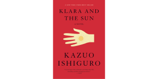 Book cover of Klara and the Sun: A Novel by Kazuo Ishiguro. 