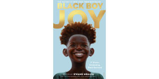 Book cover: Black Boy Joy by Kwame Mbalia and Julian Winters. 