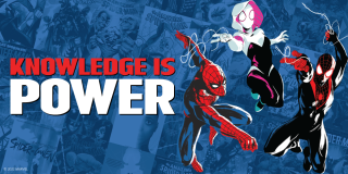 Graphic featuring Spider-Man, Spider Gwen, and Miles Morales next to bold text that reads: Knowledge Is Power. 