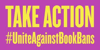 Yellow text on a magenta background reads: "Take Action, #UniteAgainstBookBans."