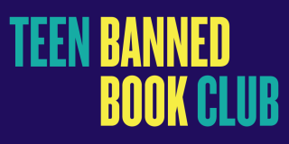 Teal and yellow text on a purple background reads: Teen Banned Book Club.