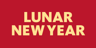 Red background with pale yellow text that reads: Lunar New Year.