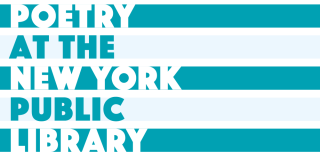 Teal text-based graphic reads: Poetry at The New York Public Library.