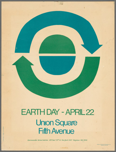Poster on yellowing paper that shows a circle that is half green and half blue encompassed by a green and blue arrow above text that reads: Earth Day - April 22, Union Square, Fifth Avenue.